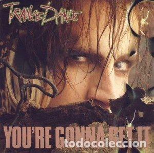 Disques de vinyle: Trance Dance &ndash; You're Gonna Get It (Vinyl, CBS CBS 651303 7)
