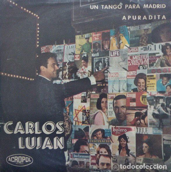 Vinyl records: Carlos Lujan &ndash; Un Tango Para Madrid / Apuradita (Vinyl, Acropol A 112-SG)