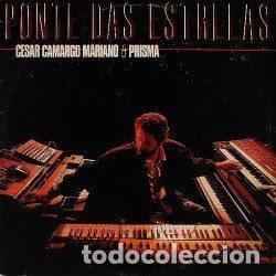 Disques de vinyle: C&eacute;sar Camargo Mariano & Prisma &ndash; Ponte Das Estrelas (Vinyl, CBS CBS 450343 1)