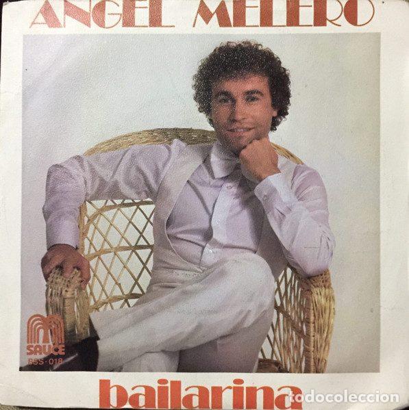 Vinyl-Schallplatten: &Aacute;ngel Melero &ndash; Bailarina / Vive Tu Vida (Vinyl, Sauce BSS-018)