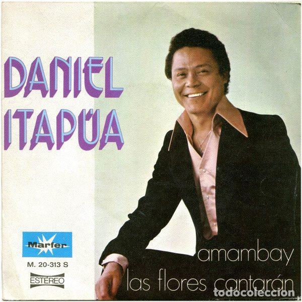 Dischi in vinile: Daniel Itapua &ndash; Amambay / Las Flores Cantar&aacute;n (Vinyl, Marfer M-20.313-S)