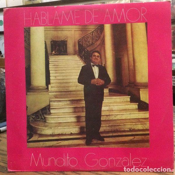 Discos de vinil: Mundito Gonzalez &ndash; Hablame De Amor (Vinyl, Siboney LD-393)