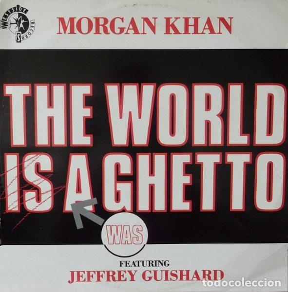 Discos de vinil: Morgan Khan Featuring Jeffrey Guishard &ndash; The World Was A Ghetto (Vinyl, Westside Records WSRT 7)
