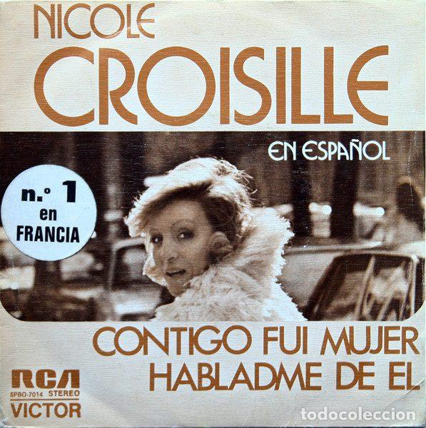 Dischi in vinile: Nicole Croisille &ndash; Contigo Fui Mujer / Habladme De El (Vinyl, RCA Victor SPBO-7014)