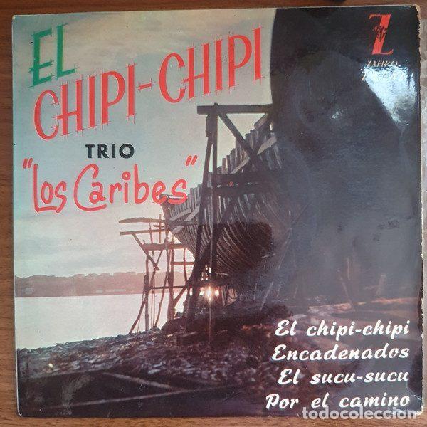 Discos de vinil: Trio Los Caribes &ndash; El Chipi-Chipi / Encadenados / El Sucu-sucu / Por El Camino (Vinyl, Zafiro Z...