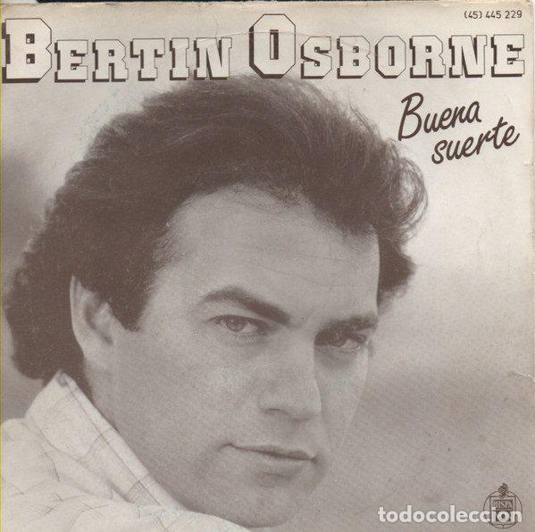 Vinyl-Schallplatten: Bert&iacute;n Osborne &ndash; Buena Suerte (Vinyl, Hispavox 445 229)
