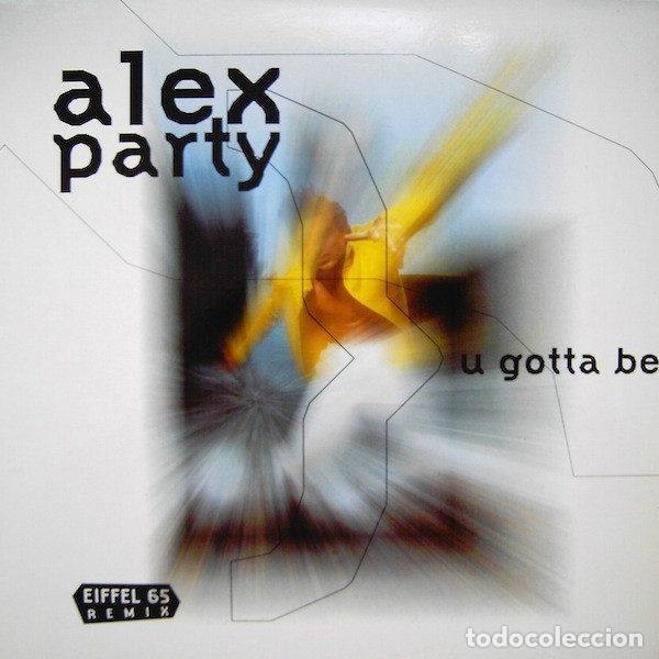 Dischi in vinile: Alex Party &ndash; U Gotta Be (Vinyl, Blanco Y Negro MX 1056 (M))