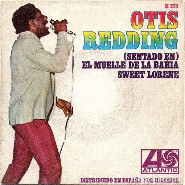Vinyl records: Otis Redding &ndash; (Sentado En) El Muelle De La Bahia / Sweet Lorene (Vinyl, Atlantic H 273)