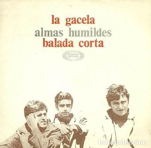 Vinyl records: Almas Humildes &ndash; La Gacela / Balada Corta (Vinyl, Sonoplay SN - 20088)