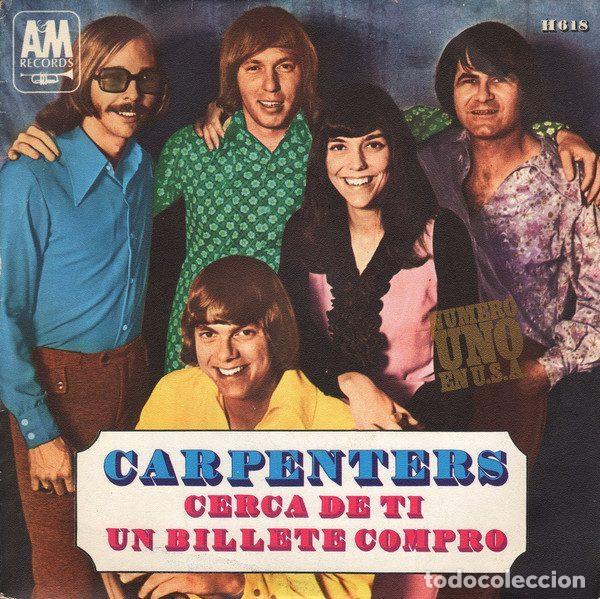 Discos de vinil: Carpenters &ndash; Cerca De Ti / Un Billete Compro (Vinyl, A&M Records H618)