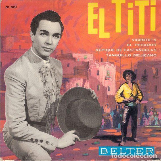 Disques de vinyle: El Titi &ndash; Vicenteta / El Pecador / Repique De Casta&ntilde;uelas / Tanguillo Mejicano (Vinyl, Belter...