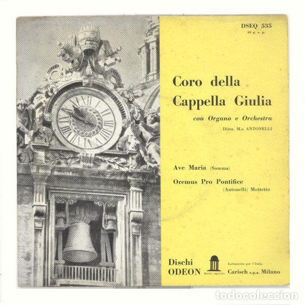 Discos de vinil: Coro Della Cappella Giulia, M&deg; Antonelli &ndash; Ave Maria / Oremus Pro Pontefice (Vinyl, Odeon DSEQ 535)