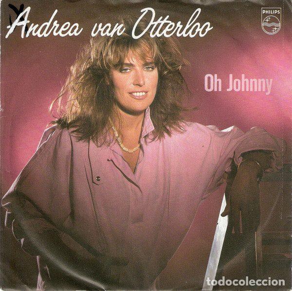 Discos de vinilo: Andrea van Otterloo &ndash; Oh Johnny (Vinyl, Philips 880 195-7)