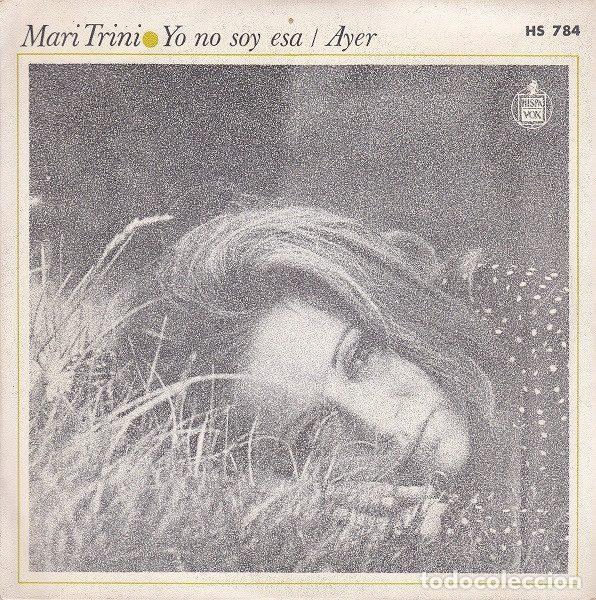 Discos de vinil: Mari Trini &ndash; Yo No Soy Esa / Ayer (Vinyl, Hispavox HS - 784)