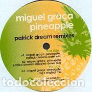 Disques de vinyle: Miguel Gra&ccedil;a &ndash; Pineapple (Patrick Dream Remixes) (Vinyl, Bombay Records BOMB 121)