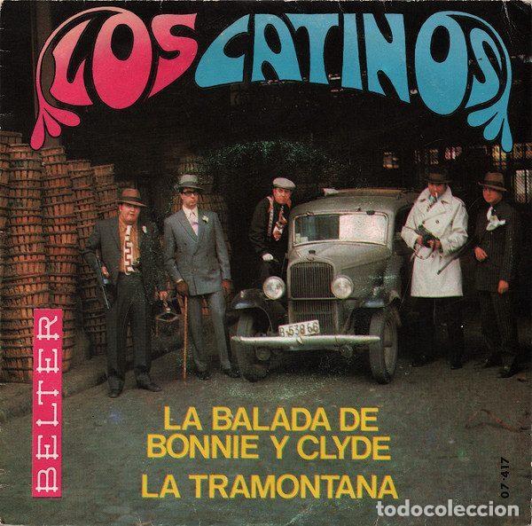Discos de vinilo: Los Catinos &ndash; La Balada De Bonnie Y Clyde / La Tramontana (Vinyl, Belter 07-417)