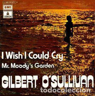 Disques de vinyle: Gilbert O'Sullivan &ndash; I Wish I Could Cry / Mr. Moody's Garden (Vinyl, Odeon J 006-04.811)