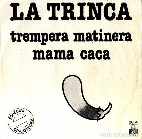 Discos de vinil: La Trinca &ndash; Trempera Matinera / Mama Caca (Vinyl, Ariola 0066)
