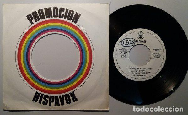 Discos de vinil: Raphael &ndash; Tu Nombre Me Lo Callo / Solo (Vinyl, Hispavox CP-317)
