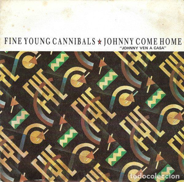 Vinyl records: Fine Young Cannibals &ndash; Johnny Come Home = Johnny Ven A Casa (Vinyl, London Records 882 062-7)