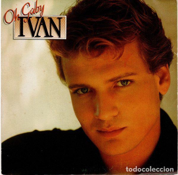 Discos de vinilo: Ivan &ndash; Oh Gaby (Vinyl, CBS CBS A-2527) - Foto 1