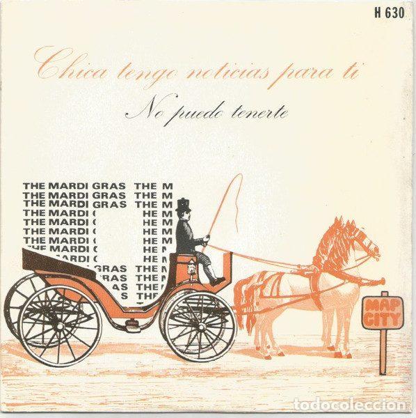 Dischi in vinile: The Mardi Gras &ndash; Chica Tengo Noticias Para Ti / No Puedo Tenerte (Vinyl, Map City H 630)