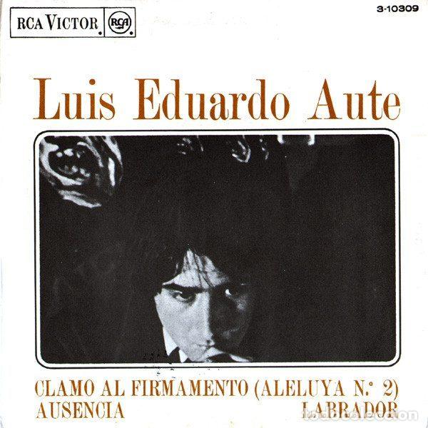 Discos de vinilo: Luis Eduardo Aute &ndash; Clamo Al Firmamento (Aleluya No. 2) / Ausencia / Labrador (Vinyl, RCA Victor...