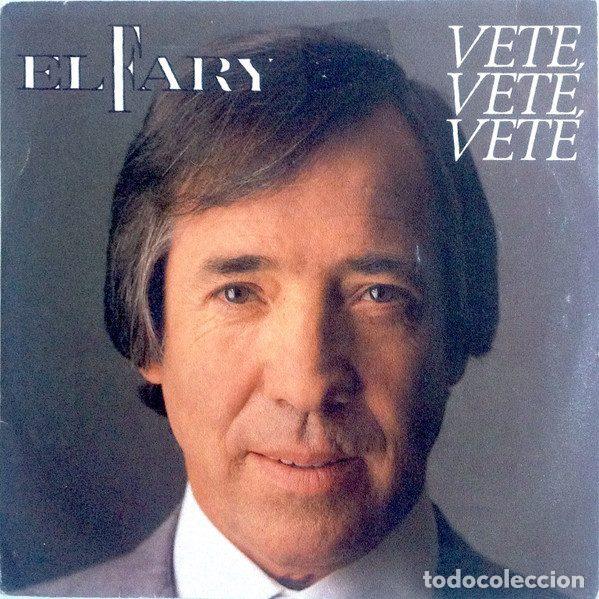 Discos de vinil: El Fary &ndash; Vete, Vete, Vete (Vinyl, Ariola 1A 109168)
