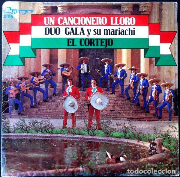 Discos de vinil: D&uacute;o Gala Y Su Mariachi &ndash; Un Cancionero Lloro / El Cortejo (Vinyl, Olympo S-118)