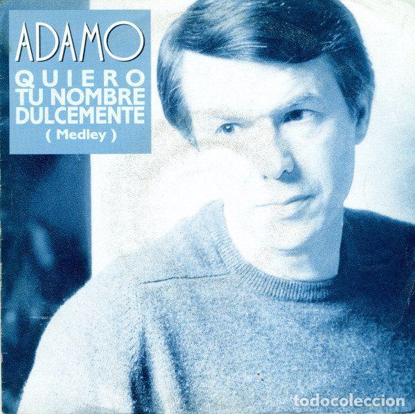 Discos de vinil: Adamo &ndash; Quiero Tu Nombre Dulcemente (Medley) (Vinyl, Hispavox 006 40 2304 7)