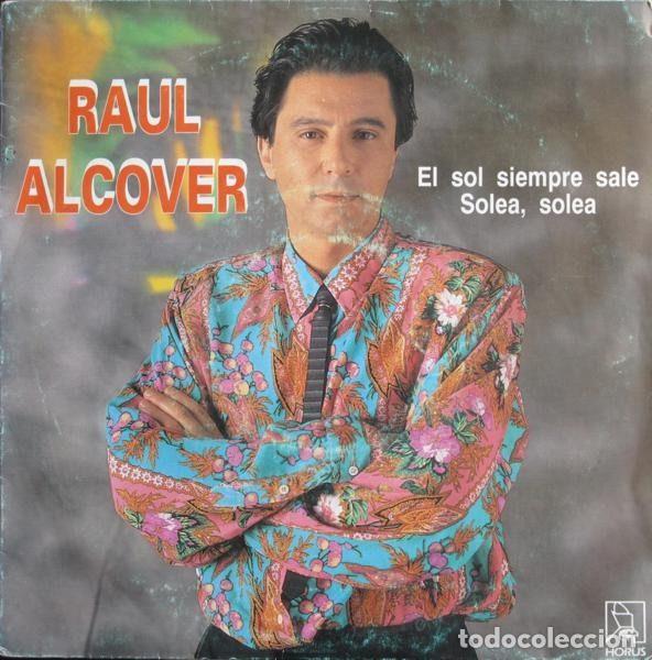 Discos de vinil: Raul Alcover &ndash; El Sol Siempre Sale / Solea, Solea (Vinyl, Horus 50.194)
