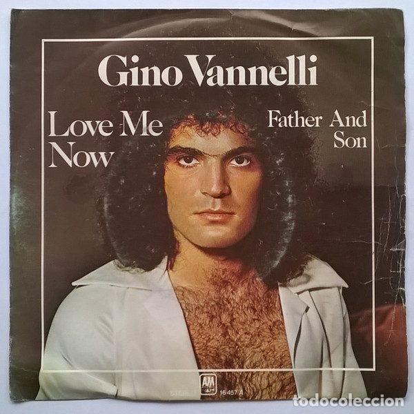 Discos de vinilo: Gino Vannelli &ndash; Love Me Now / Father And Son (Vinyl, A&M Records 16457-A)