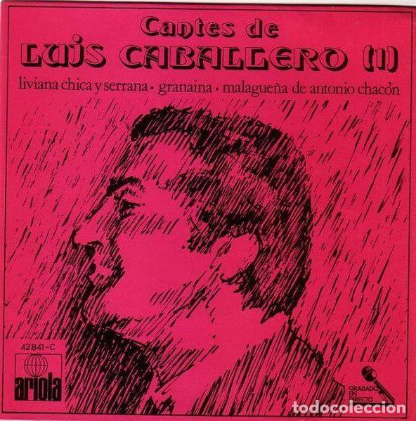 Discos de vinil: Luis Caballero &ndash; Cantes De Luis Caballero (1) (Vinyl, Ariola 42.841-C)