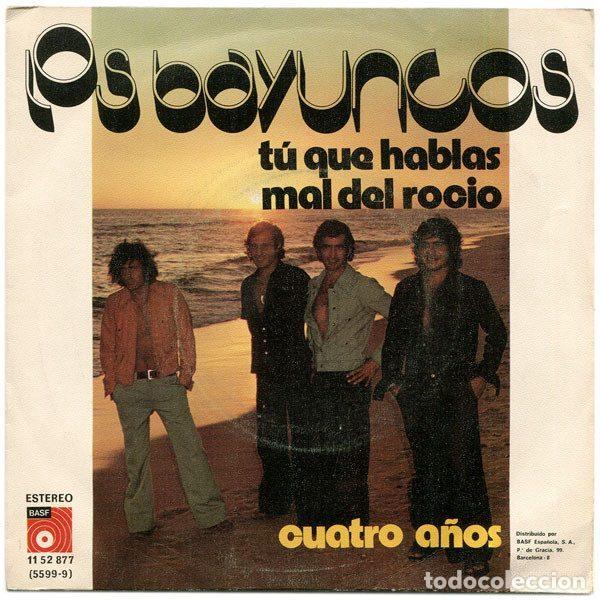 Discos de vinil: Los Bayuncos &ndash; T&uacute; Que Hablas Mal Del Rocio / Cuatro A&ntilde;os (Vinyl, BASF 11 52877 (5699-9))