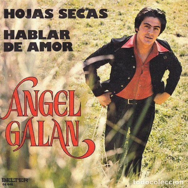Vinyl-Schallplatten: Angel Galan &ndash; Hojas Secas / Hablar De Amor (Vinyl, Belter 08.446)