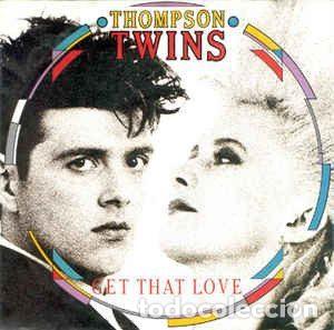 Dischi in vinile: Thompson Twins &ndash; Get That Love (Vinyl, Arista 1A 108944)