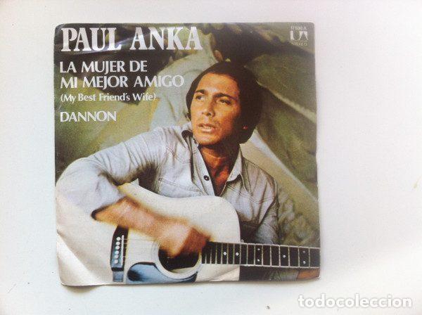 Dischi in vinile: Paul Anka &ndash; La Mujer De Mi Mejor Amigo (My Best Friend's Wife) / Dannon (Vinyl, United Artists...
