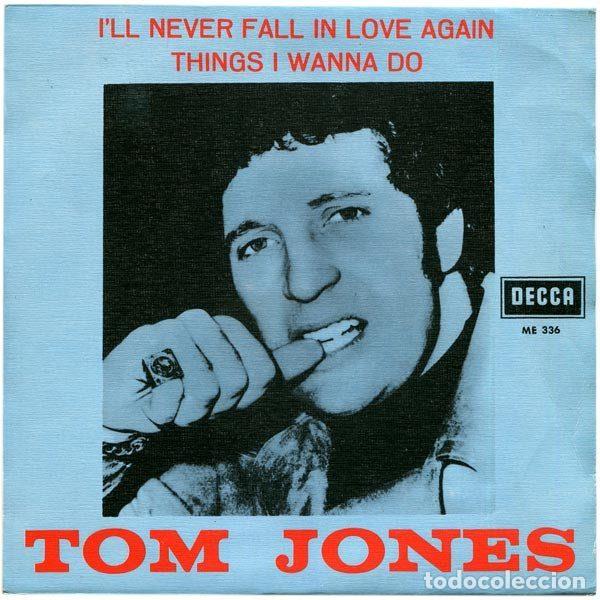 Discos de vinil: Tom Jones &ndash; I'll Never Fall In Love Again / Things I Wanna Do (Vinyl, Decca ME 336)