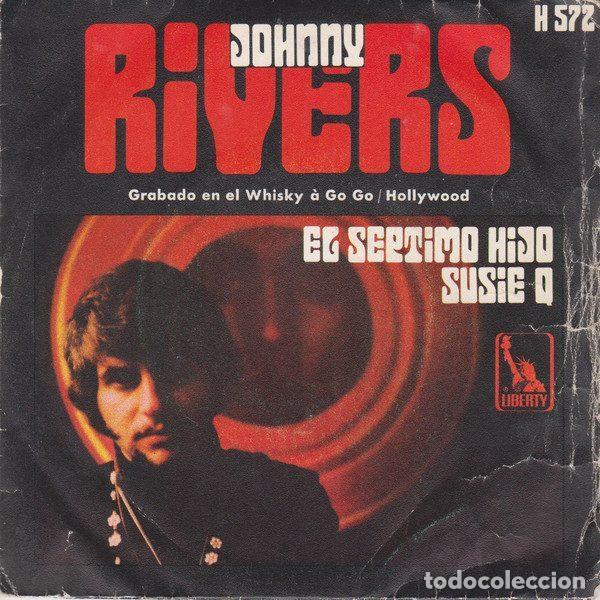 Discos de vinil: Johnny Rivers &ndash; El Septimo Hijo / Susie Q (Vinyl, Liberty H 572)