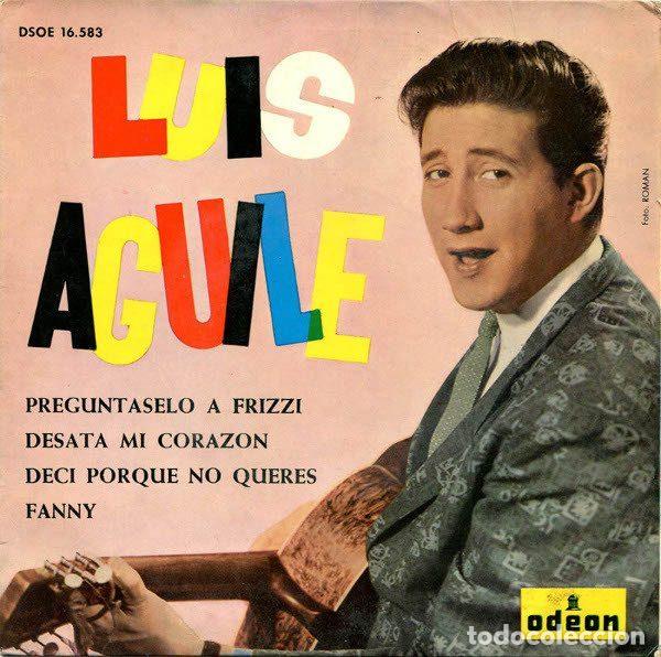 Vinyl-Schallplatten: Luis Aguile &ndash; Preguntaselo A Frizzi (Vinyl, Odeon DSOE 16.583)