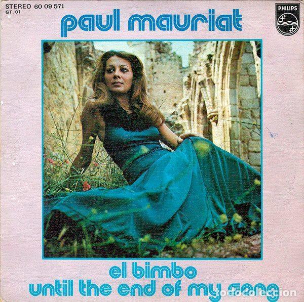 Disques de vinyle: Paul Mauriat &ndash; El Bimbo / Until The End Of My Song (Vinyl, Philips 60 09 571)