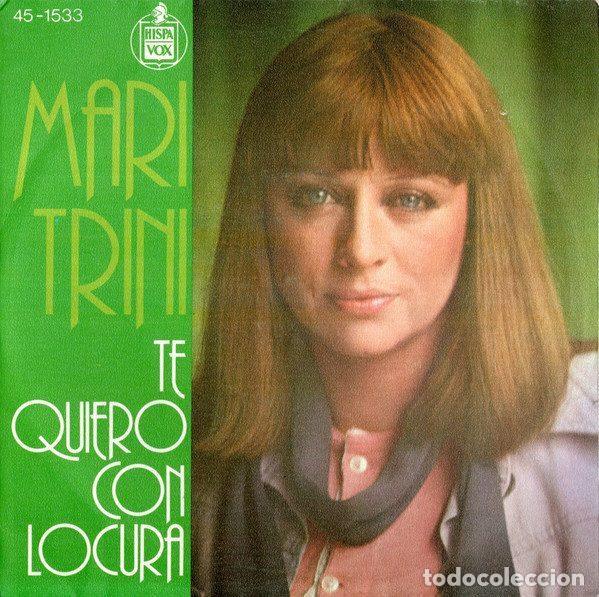 Vinyl-Schallplatten: Mari Trini &ndash; Te Quiero Con Locura (Vinyl, Hispavox 45-1533)