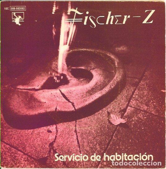Disques de vinyle: Fischer-Z &ndash; Servicio De Habitaci&oacute;n (Vinyl, Liberty 10C 006-083082)