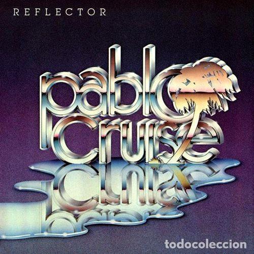Disques de vinyle: Pablo Cruise &ndash; Reflector (Vinyl, A&M Records SP 3726)