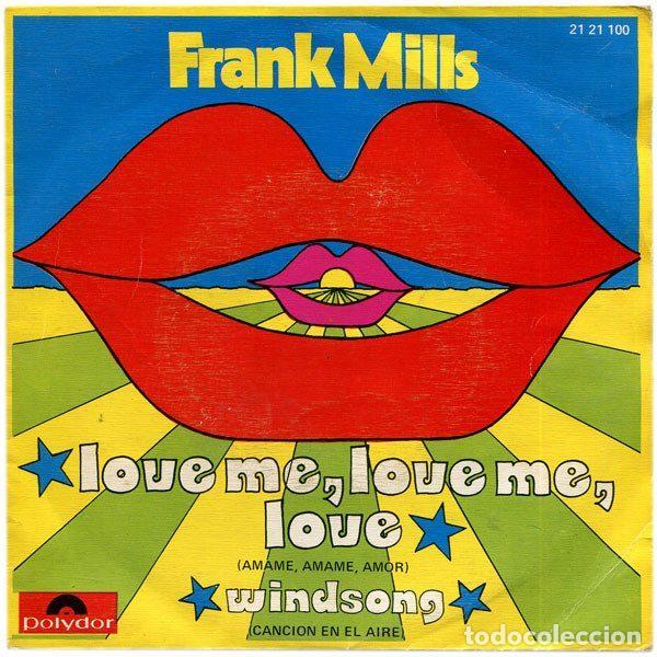 Discos de vinil: Frank Mills &ndash; Love Me, Love Me Love (Amame, Amame, Amor) (Vinyl, Polydor 21 21 100)