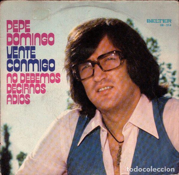 Vinyl-Schallplatten: Pepe Domingo &ndash; Vente Conmigo / No Debemos Decirnos Adi&oacute;s (Vinyl, Belter 08-514)