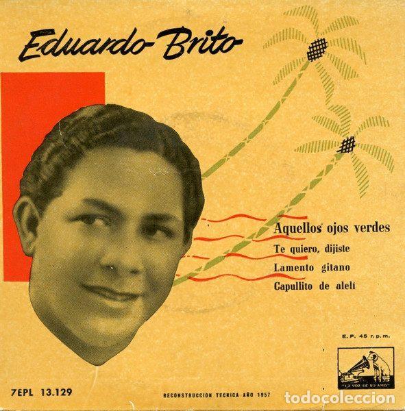 Disques de vinyle: Eduardo Brito &ndash; Aquellos Ojos Verdes (Vinyl, La Voz De Su Amo 7EPL 13.129)