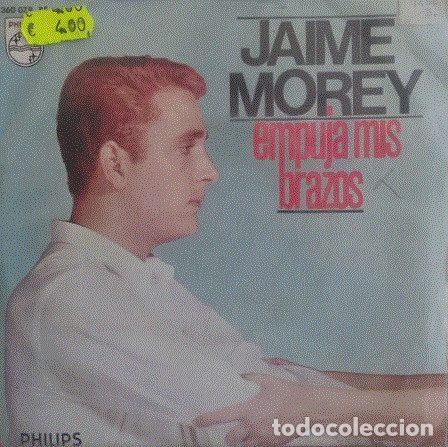 Vinyl-Schallplatten: Jaime Morey &ndash; Empuja Mis Brazos (Vinyl, Philips 360 079 PF)