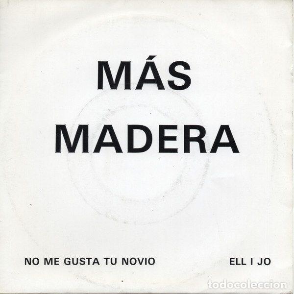 Vinyl records: M&aacute;s Madera &ndash; No Me Gusta Tu Novio (Vinyl, Nit Producciones Discograficas NITS006)