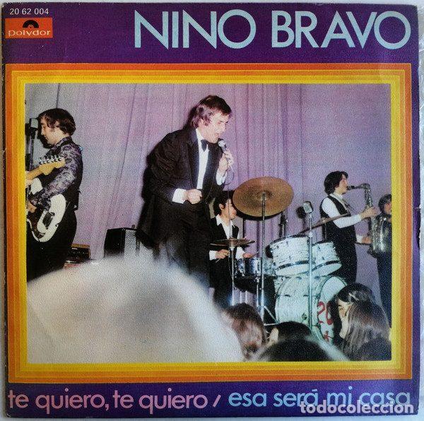 Discos de vinil: Nino Bravo &ndash; Te Quiero, Te Quiero / Esa Ser&aacute; Mi Casa (Vinyl, Polydor 20 62 004)